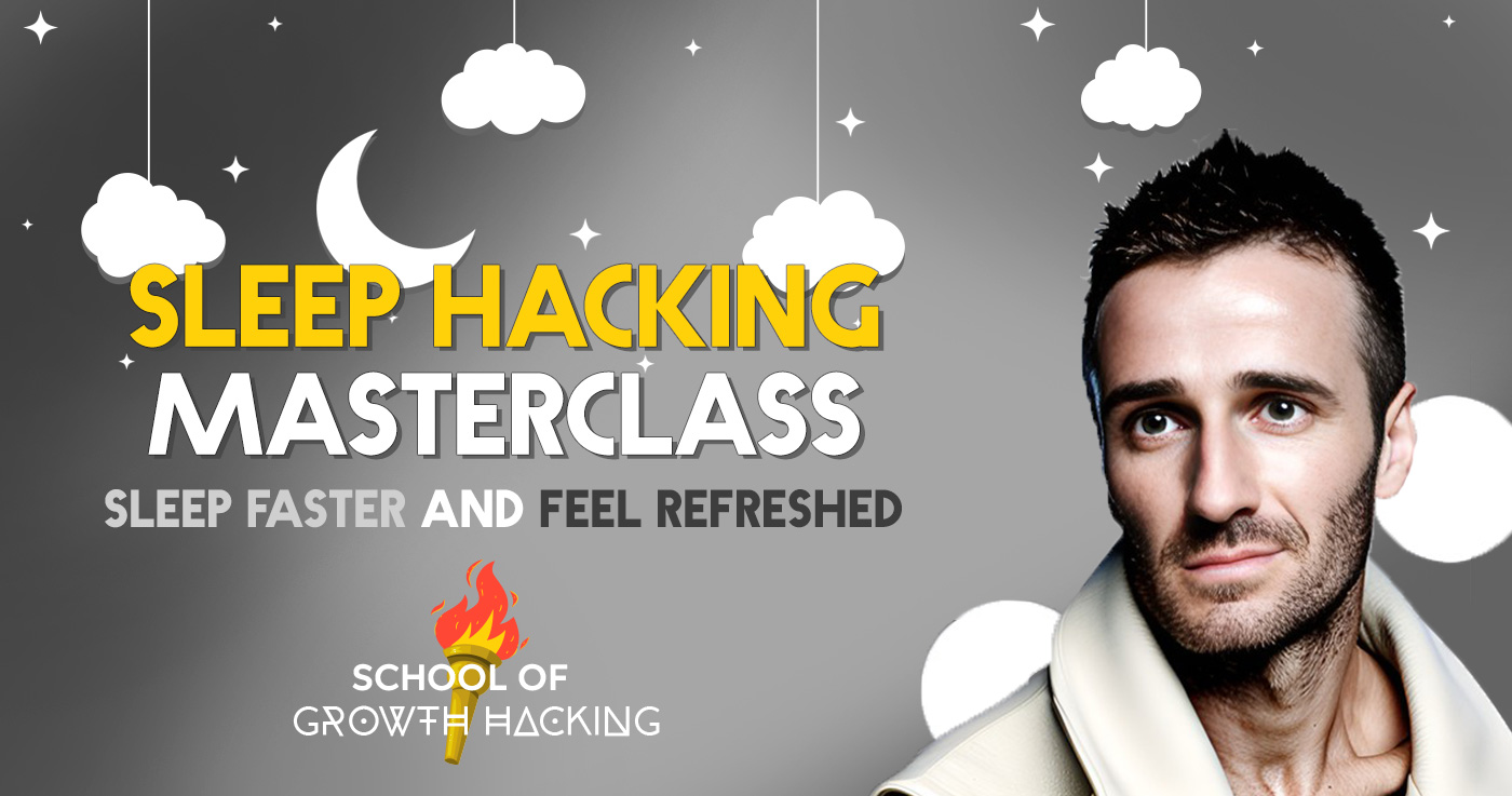 Sleep Hacking Masterclass: Sleep Faster and Feel Refreshed